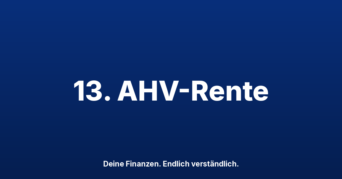 13. AHV-Rente: Auszahlung im Dezember, Abstimmung am 29.11.