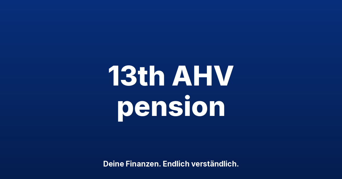 13th AHV Pension: Paid in December, Vote on 29 November