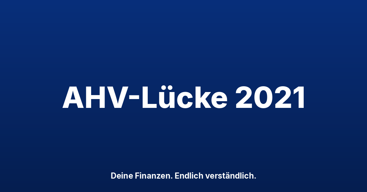 AHV-Lücken schliessen: Beitragsjahr 2021 verfällt Ende 2026
