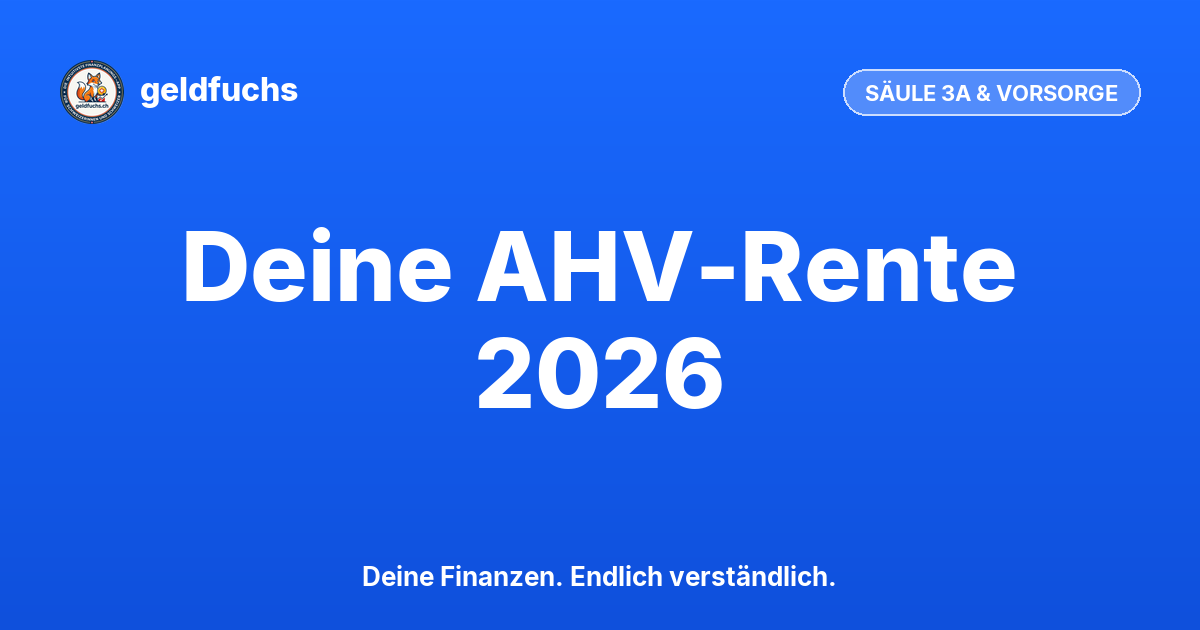 Beitragsbild AHV-Rente berechnen: Was du 2026 wirklich bekommst
