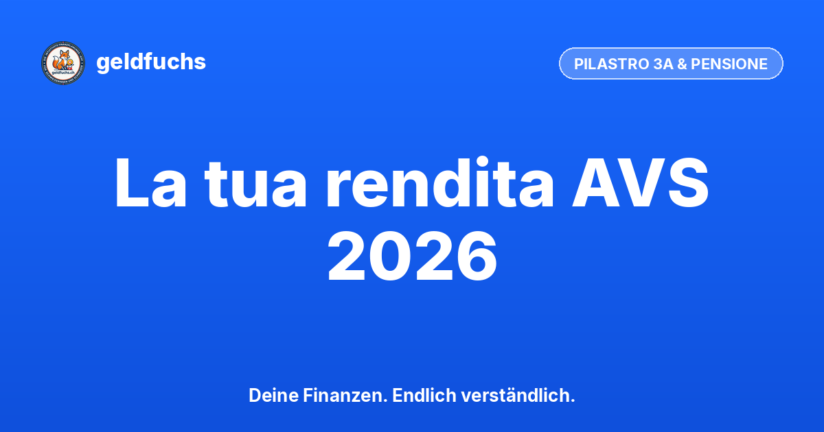 Calcolare la rendita AVS: cosa riceverai davvero nel 2026