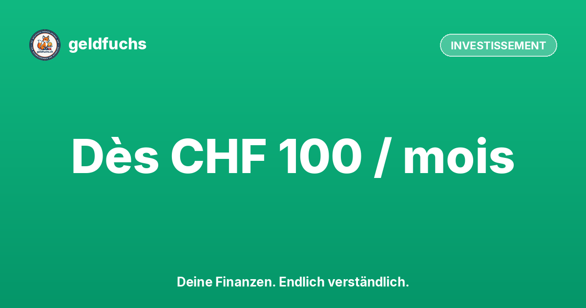 Investir en ETF pour débutants : comment démarrer avec CHF 100 par mois