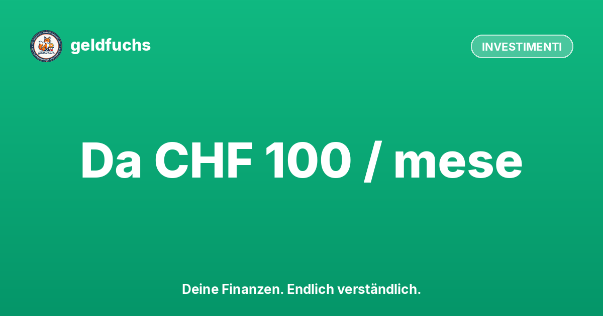 Investire in ETF per principianti: come iniziare con CHF 100 al mese