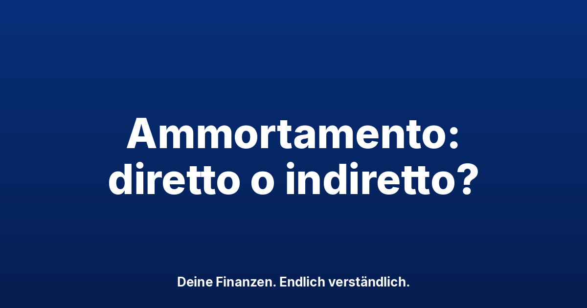 Ipoteca: ammortamento diretto o indiretto? Svizzera 2026