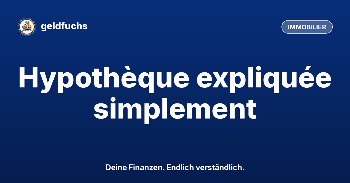 Hypothèque en Suisse 2026 : nantissement, capacité financière & taux expliqués