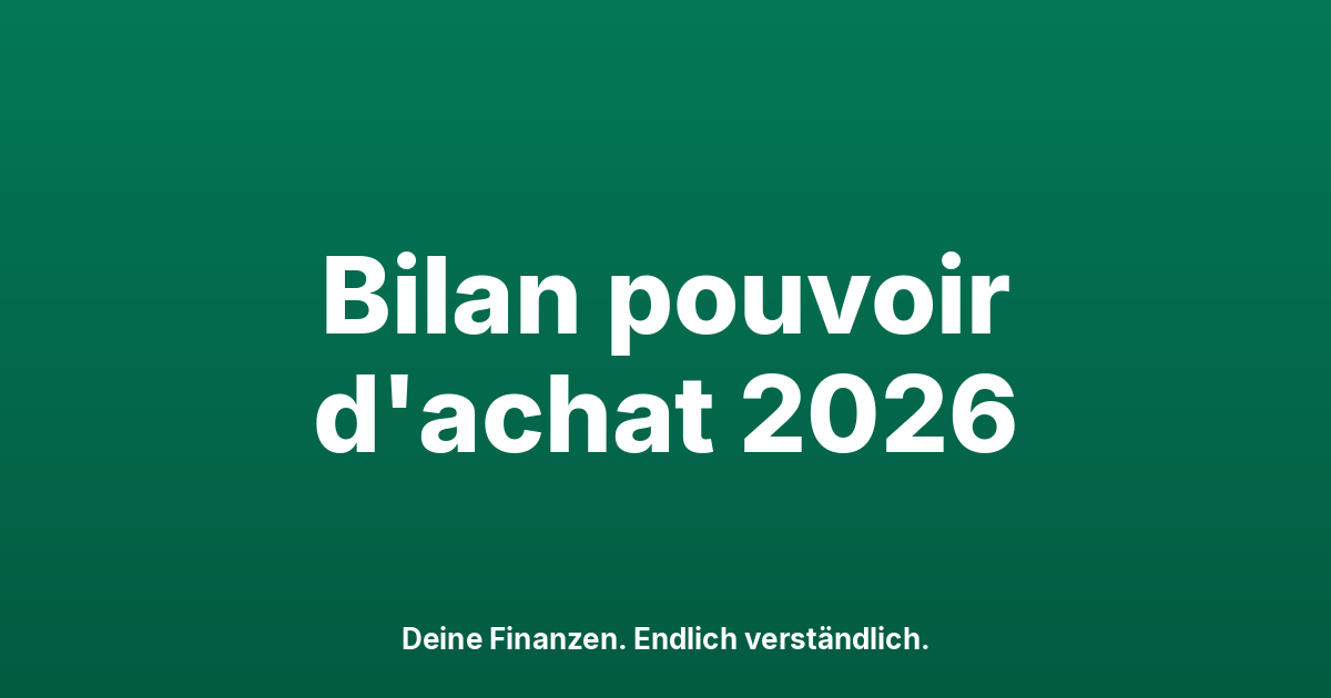 Inflation & pouvoir d'achat en Suisse : ce que vaut ton argent
