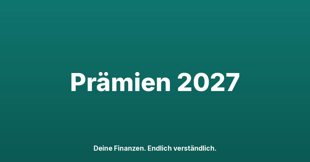 Krankenkassenprämien 2027: Was jetzt auf dich zukommt