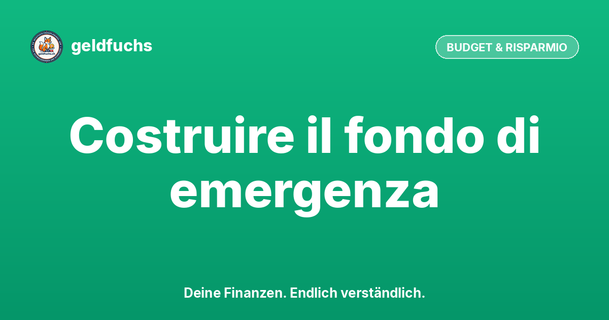 Fondo di emergenza Svizzera: quanti CHF ti servono davvero