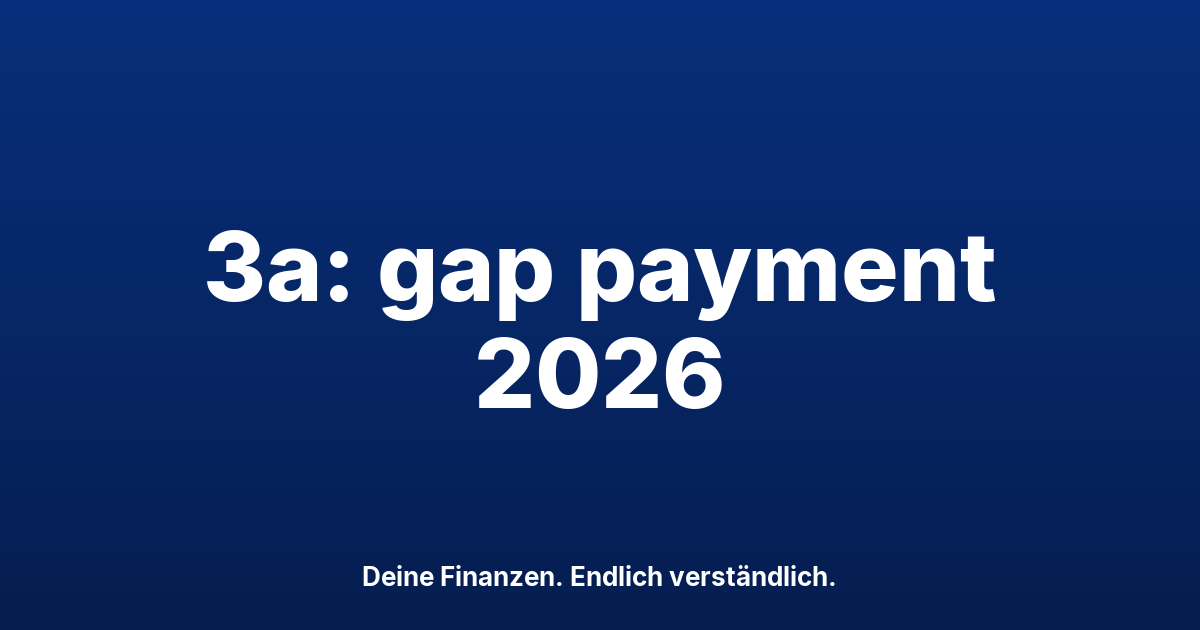 Pillar 3a 2026: Gap Payment and Deadlines Before Year End