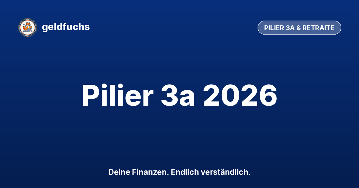Pilier 3a : tout ce que tu dois savoir en 2026