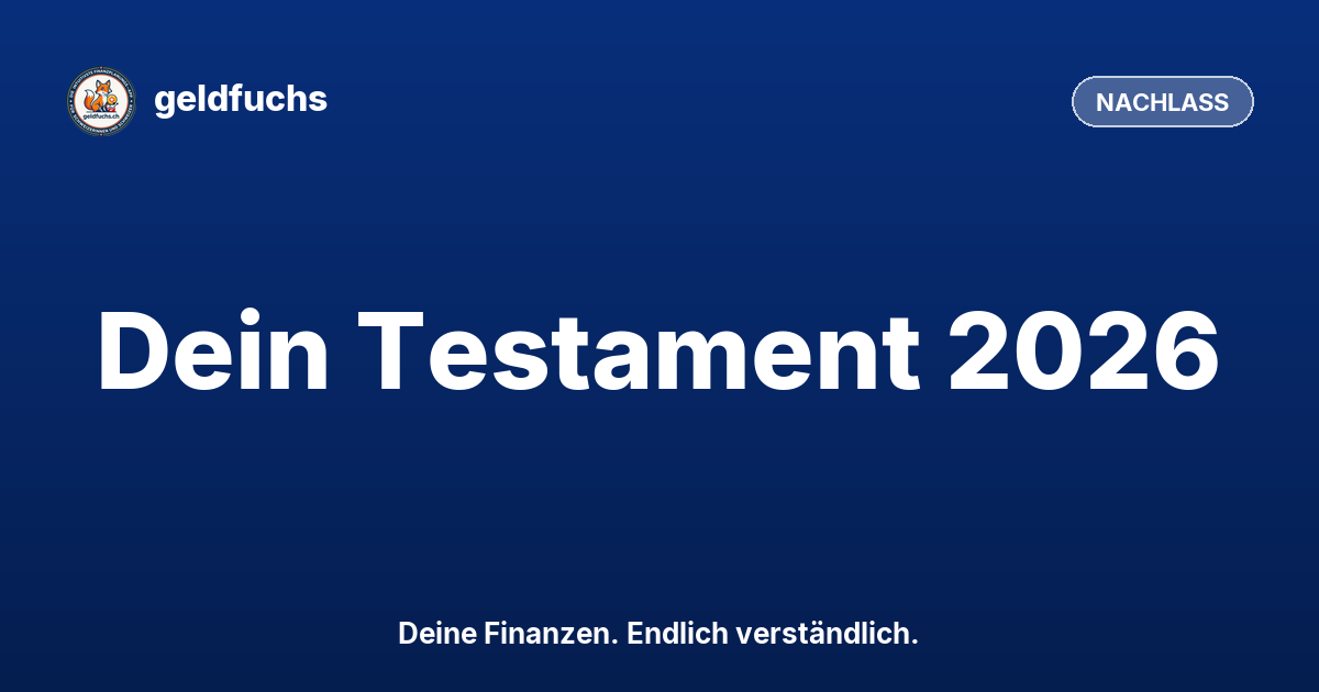 Beitragsbild Testament schreiben Schweiz: Schritt-für-Schritt (2026)