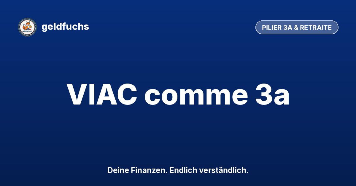 VIAC : le meilleur pilier 3a en Suisse 2026